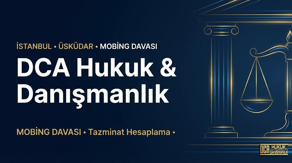 Üsküdar mobbing davası avukatı ve iş hukuku danışmanlığı