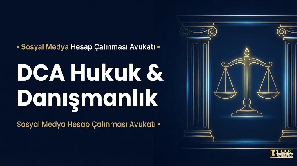 İstanbul sosyal medya hesap çalınması avukatı - Instagram, Facebook hesabı kurtarma, erişim engeli - DCA Hukuk