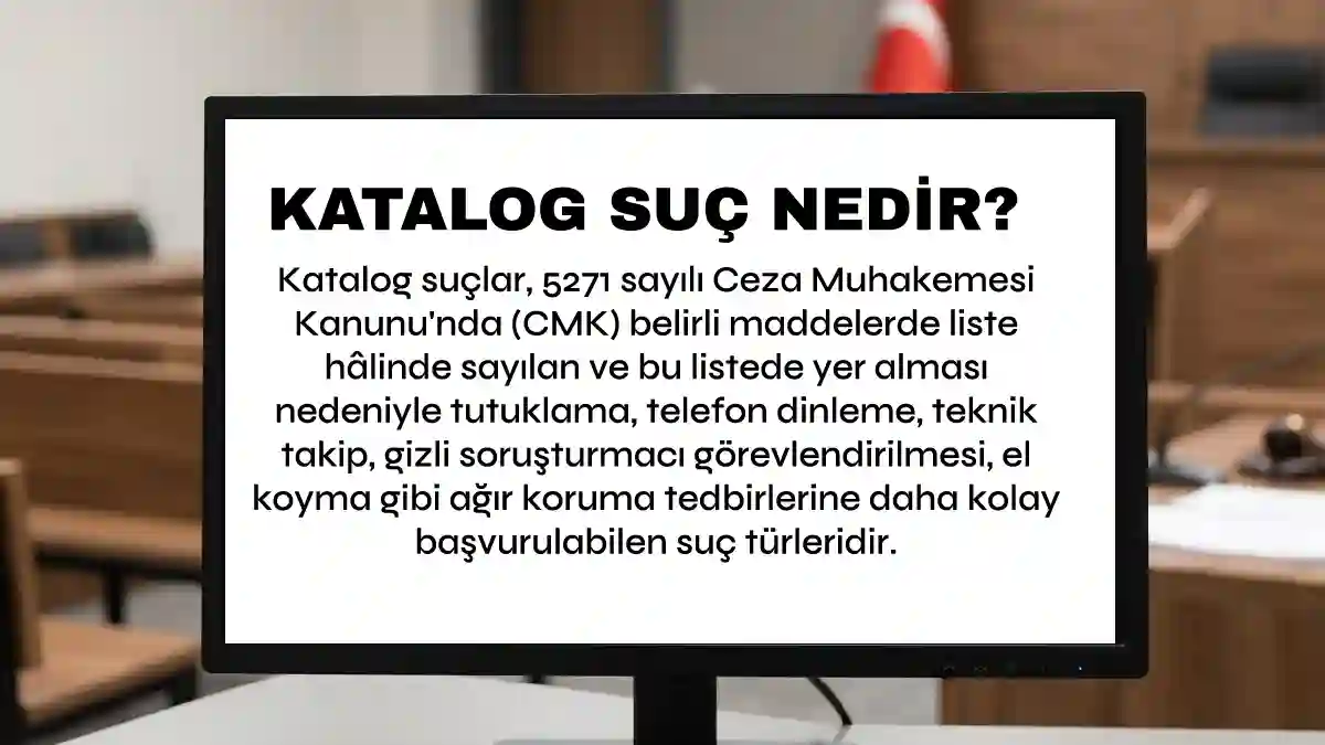CMK 2026 güncel katalog suçlar listesi, tutuklama nedenleri ve ceza avukatı hukuki savunma süreci