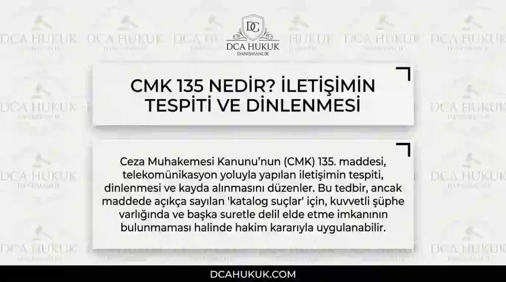 CMK 135 iletişimin tespiti ve dinlenmesi kapsamında şüphelinin hakları, katalog suçlar ve hukuka aykırı delil rehberi 2026 — DCA Hukuk