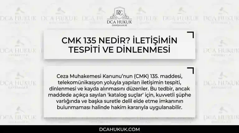 CMK 135 iletişimin tespiti ve dinlenmesi kapsamında şüphelinin hakları, katalog suçlar ve hukuka aykırı delil rehberi 2026 — DCA Hukuk