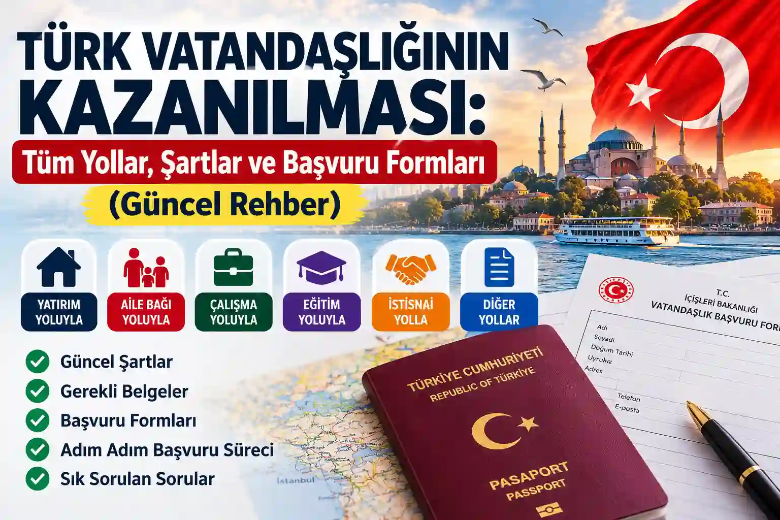 Türk vatandaşlığının kazanılması yolları ve başvuru şartları rehberi